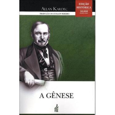Imagem de A Gênese - Normal - Edição Histórica - Allan Kardec - FEB