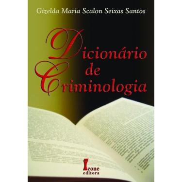 Imagem de Dicionário de Criminologia paperback Santos, Gizelda Maria Scalon Seix