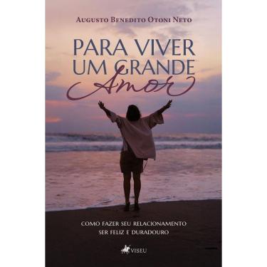 Imagem de Para Viver um Grande Amor: Como fazer seu relacionamento ser feliz e duradouro