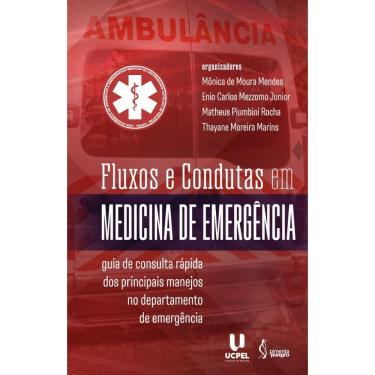 Imagem de Fluxos e Condutas em Medicina de Emergência: guia de consulta rápida dos principais manejos no departamento de emergência
