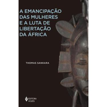 Imagem de Livro - A emancipação das mulheres e a luta de libertação da África
