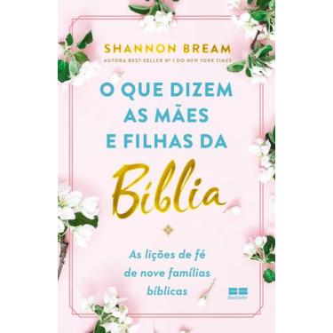 Imagem de Livro - O que dizem as mães e filhas da Bíblia