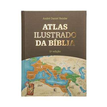 Imagem de Atlas Ilustrado da Bíblia - Um guia completo para compreender o contexto histórico e geográfico das Escrituras