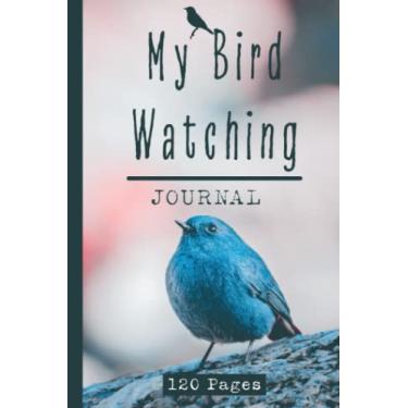 Imagem de My Bird Watching journal is a Birdwatching Log Book for Bird watchers, Birders, Spotters and Twitchers of all ages. A great gift idea: This ... Christmas, Easter, Fathers, Mothers