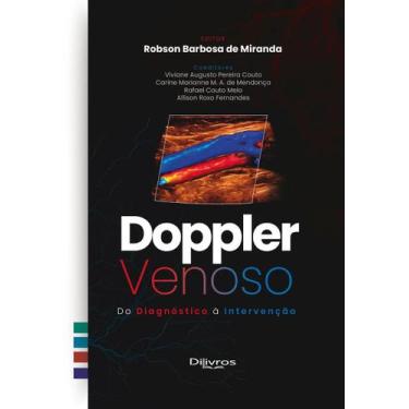 Imagem de Doppler Venoso: Do Diagnóstico  Intervenção