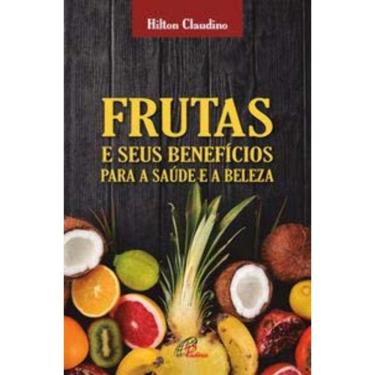 Imagem de Frutas e Seus Benefícios Para a Saúde e a Beleza