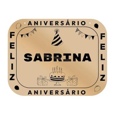 Imagem de Placa Feliz Aniversário Sabrina em MDF, 19x14 cm, com 2 Furos para Pendurar