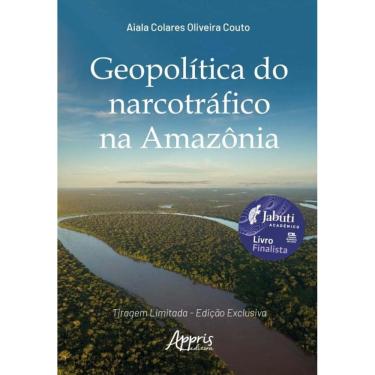 Imagem de Geopolítica Do Narcotráfico Na Amazônia