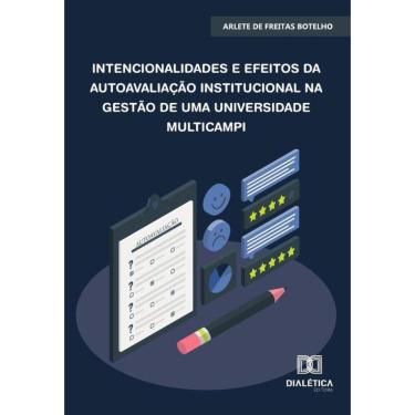 Imagem de Intencionalidades E Efeitos Da Autoavaliação Institucional Na Gestão De Uma Universidade Multicampi