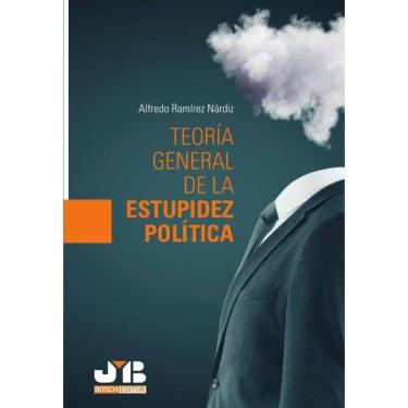 Imagem de Teoría general de la estupidez política - Espanhol