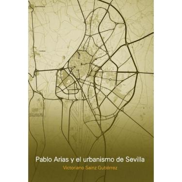 Imagem de Pablo Arias y el urbanismo de Sevilla - Espanhol