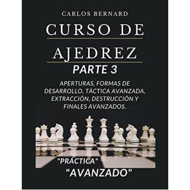 Imagem de Curso de ajedrez parte 3, aperturas, formas de desarrollo, táctica avanzada, extracción, destrucción y finales avanzados, "avanzado". (3)