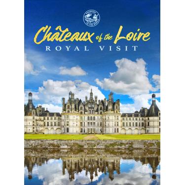 Imagem de Chateaux Of The Loire: Royal Visit