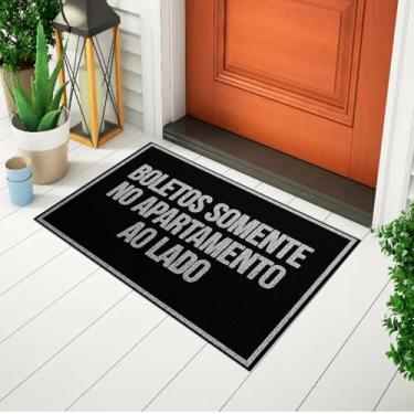 Imagem de Tapete Capacho Divertido e Criativo Frase - Boletos Somente Apartamento ao lado Ca209