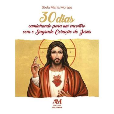 Imagem de 30 dias caminhando para um encontro com o Sagrado Coração de Jesus - E