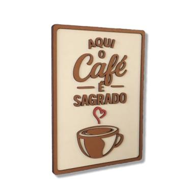 Imagem de Placa Decorativa Retangular Aqui o Café é Sagrado em relevo(Bege)