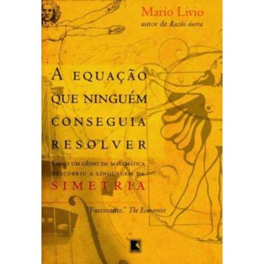 Imagem de A equação que ninguém conseguia resolver: Como um gênio da matemática descobriu a linguagem da Simet
