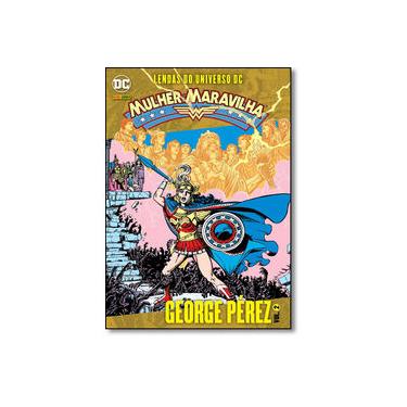 Lendas do Universo Dc - Mulher Maravilha - Vol. 2 - Pérez, George - 9788542606188