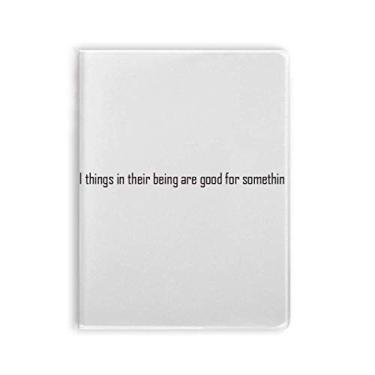 Imagem de Diário de capa macia com frase All Things Are Good For Something