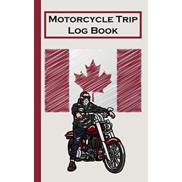 Imagem de Canadian Motorcycle Trip Log Book, a Small Travel Log/Notebook: 140 Pages of 5" x 8" Lined and Grid Paper for Travel Journaling and Notetaking. Record ... Gift For Your Favorite Canadian Biker.