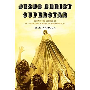 Imagem de Jesus Christ Superstar: Behind the Scenes of the Worldwide Musical Phenomenon