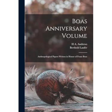 Imagem de Boas Anniversary Volume: Anthropological Papers Written in Honor of Franz Boas