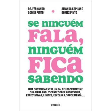 Imagem de Livro Se Ninguém Fala, Ninguém Fica Sabendo Dr. Fernando Gomes Pinto