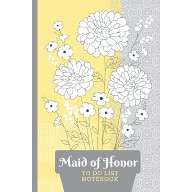 Imagem de Maid of Honor To Do List Notebook: Checklist Planner / Event Planning Journal / Vintage Flowers on Pastel Yellow Gray - Floral Art Theme / Wedding ... of Honor from Bride / Cute Card Alternative
