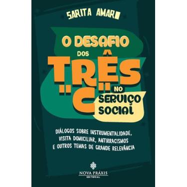 Imagem de O Desafio dos Três "C" no Serviço Social - Instrumentalidade, Visita D