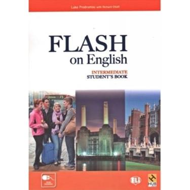Imagem de Flash On English Intermediate - Student`s Book With Downloadable MP3 Audio Files