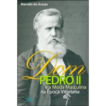 Imagem de Dom Pedro Ii E A Moda Masculina Na Epoca Vitoriana