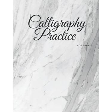Imagem de Calligraphy Practice Notebook: Calligraphy Practice Paper- Calligraphy and Hand Lettering Practice Notepad to Improve Your Handwriting Skills