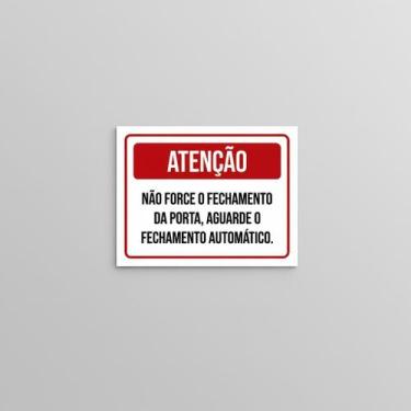 Imagem de Placa Acm Não Force Fechamento Porta 18X23 - Sinalizo
