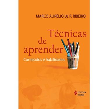 Imagem de Livro - Técnicas de Aprender: Conteúdos e Habilidades - Marco Aurélio de P. Ribeiro