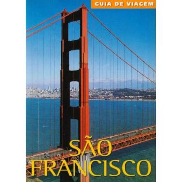 Imagem de São Francisco: Guia De Viagem - Dinalivro