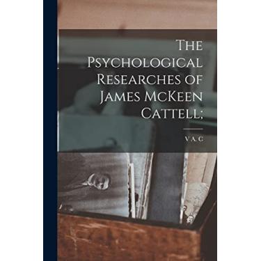 Imagem de The Psychological Researches of James McKeen Cattell;