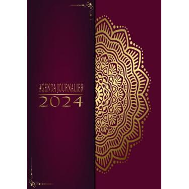 Imagem de Agenda Journalier 2024: Restez Organisé du 1er janvier 2024 au 31 décembre 2024 | Pages de Contacts, Emplois du Temps, Journal de Mots de Passe, Jours Fériés, Anniversaires et Bien Plus Encore !
