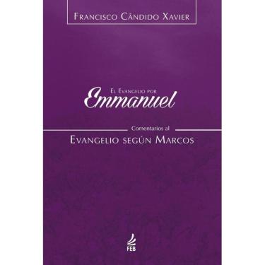 Imagem de El evangelio por Emmanuel: comentarios al evangelio según Marcos - Espanhol
