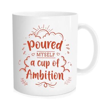 Imagem de SAPUWE Caneca engraçada - Poured Myself a Cup of Ambition Entrepreneur, Engraçado, Sarcasmo, Motivacional, Presentes de aniversário inspiradores para ele, irmã dela, irmão, amigos, colegas de