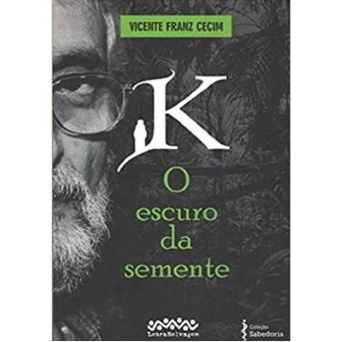 Imagem de K - O escuro da semente - LETRA SELVAGEM EDITORA E LIVRARIA, Sortido