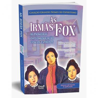 Imagem de Irmãs Fox (as) - As Pioneiras Da Comunicação Com Os Espíritos
