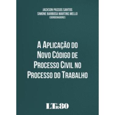 Imagem de A aplicação do novo código de processo civil no processo do trabalho -