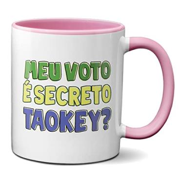 Imagem de Caneca Presente Criativo Meu Voto è Secreto Tá Okey? (Rosa)