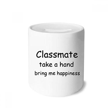 Imagem de DIYthinker Porta-moedas de cerâmica Class smate Take A Hand Bring Me Happiness para presente de cofrinho