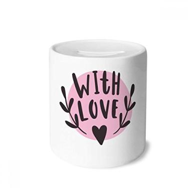 Imagem de DIYthinker Caixa para dinheiro com citação rosa com você coração caixa de cerâmica porta-moedas presente