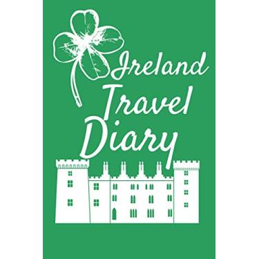 Imagem de Ireland Travel Diary: Historical building feature- Travel lover journal (6"×9") (100 Pages) Leaving checklist+ line to write+ return checklist- Travelers Vacation