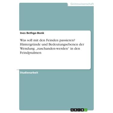 Imagem de Was soll mit den Feinden passieren? Hintergründe und Bedeutungsebenen der Wendung „zuschanden-werden“ in den Feindpsalmen (German Edition)