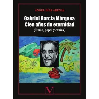 Imagem de Gabriel García Márquez: Cien años de eternidad - Espanhol