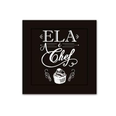 Imagem de Placa Decorativa Moldura Quadrada - Frases - Ela é a Chef - cód. 5321 