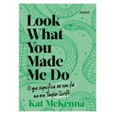 Imagem de Look What You Made Me Do - O Que É Ser Um Fã Na Era Taylor Swift (Verde)